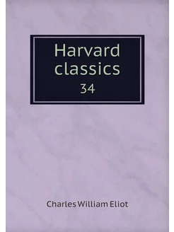 Harvard classics. 34