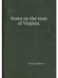 Notes on the state of Virginia