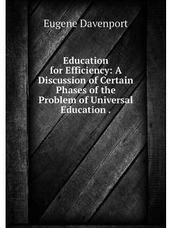 Education for Efficiency A Discussio