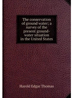 The conservation of ground water a s