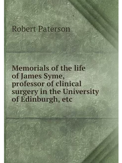 Memorials of the life of James Syme