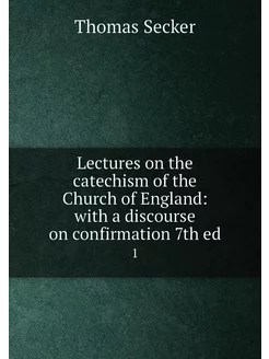 Lectures on the catechism of the Church of England