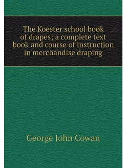 The Koester school book of drapes a