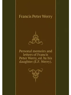 Personal memoirs and letters of Franc