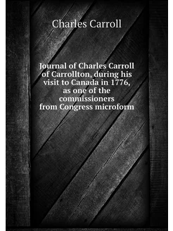 Journal of Charles Carroll of Carroll