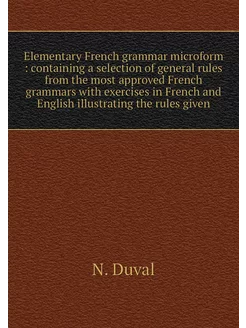 Elementary French grammar microform