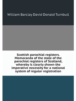 Scottish parochial registers. Memoran