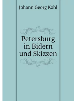 Petersburg in Bidern und Skizzen