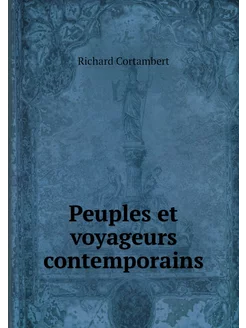 Peuples et voyageurs contemporains