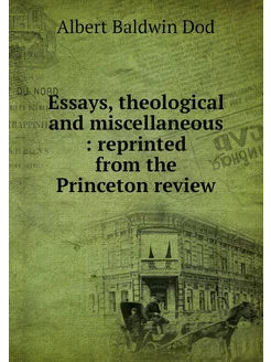 Essays, theological and miscellaneous