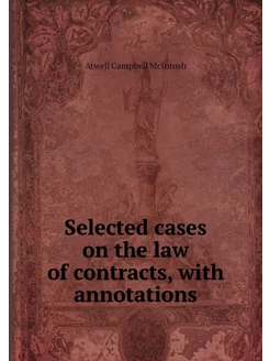 Selected cases on the law of contract