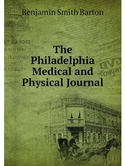 The Philadelphia Medical and Physical