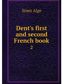 Dent's first and second French book. 2