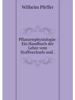 Pflanzenphysiologie Ein Handbuch der