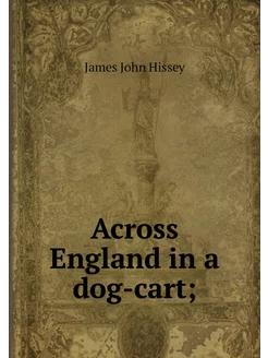 Across England in a dog-cart