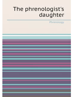 The phrenologist's daughter