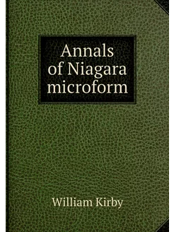 Annals of Niagara microform