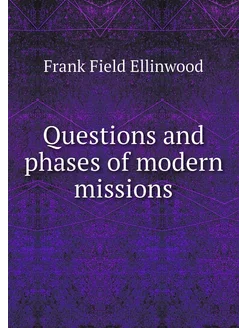 Questions and phases of modern missions