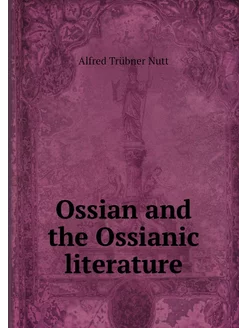 Ossian and the Ossianic literature