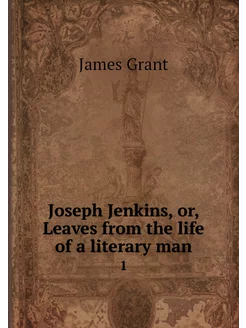 Joseph Jenkins, or, Leaves from the l