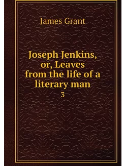 Joseph Jenkins, or, Leaves from the l