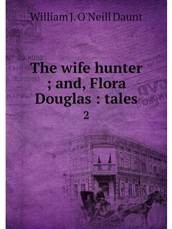 The wife hunter and, Flora Douglas