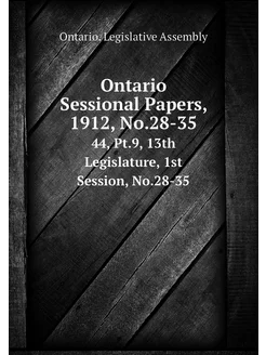 Ontario Sessional Papers, 1912, No.28