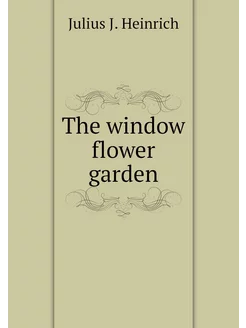 The window flower garden