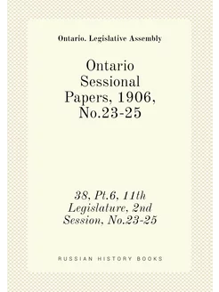 Ontario Sessional Papers, 1906, No.23