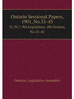 Ontario Sessional Papers, 1901, No.35