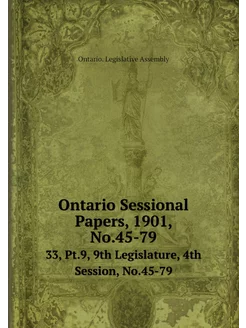 Ontario Sessional Papers, 1901, No.45