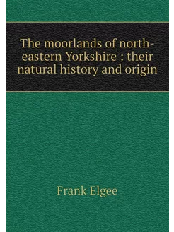 The moorlands of north-eastern Yorksh
