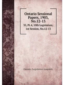 Ontario Sessional Papers, 1903, No.12