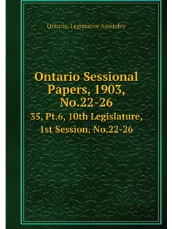 Ontario Sessional Papers, 1903, No.22