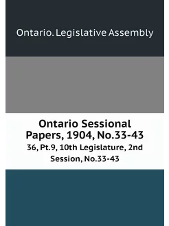 Ontario Sessional Papers, 1904, No.33