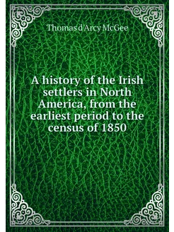 A history of the Irish settlers in No