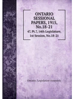 ONTARIO SESSIONAL PAPERS, 1915, No.18