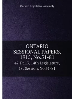 ONTARIO SESSIONAL PAPERS, 1915, No.51