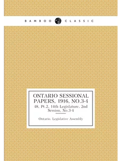 Ontario Sessional Papers, 1916, No.3-