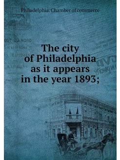 The city of Philadelphia as it appear