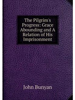 The Pilgrim's Progress Grace Aboundi