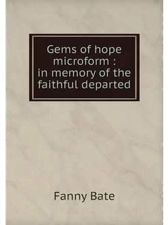 Gems of hope microform in memory of