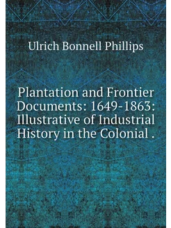 Plantation and Frontier Documents 16