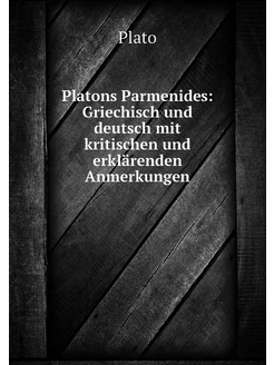 Platons Parmenides Griechisch und de