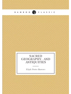 Sacred geography, and antiquities