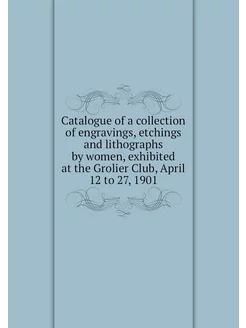 Catalogue of a collection of engravin