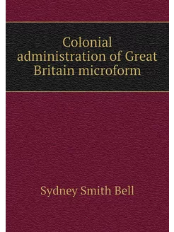 Colonial administration of Great Brit