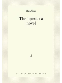 The opera a novel. 3