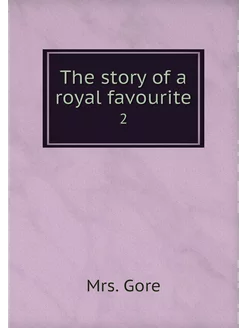 The story of a royal favourite. 2