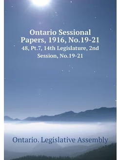 Ontario Sessional Papers, 1916, No.19